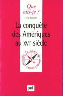 La conquête des Amériques au XVIe siècle