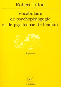 Vocabulaire de psychopedagogie et de psychiatrie de l'enfant