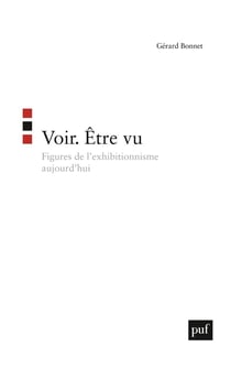 Voir. Être vu : Figures de l'exhibitionnisme aujourd'hui