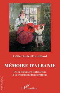 Mémoire d'Albanie : De la dictature stalinienne à la transition démocratique