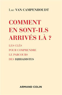 Comment en sont-ils arrivés là ? comprendre le parcours des djihadistes