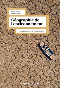 Géographie de l'environnement : La nature au temps de l'anthropocène (2e édition)