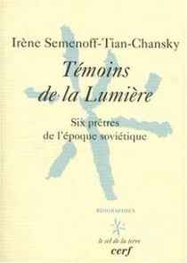 Témoins de la lumière - Six prêtres de l'époque soviétique