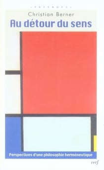 Au détour du sens - perspectives d'une philosophie herméneutique