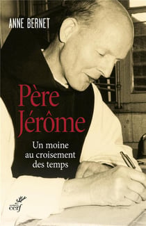 Père Jérôme - un mone au croisement des temps