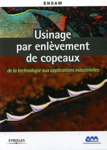 Usinage par enlèvement de copeaux : de la technologie aux applications industrielles