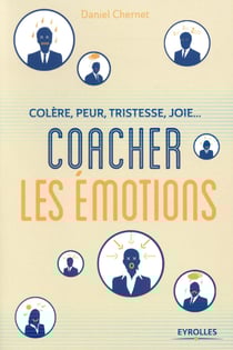 Coacher les émotions - colère, peur, tristesse, joie...