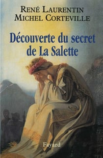 Découverte du secret de La Salette