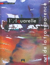 L'aquarelle : art de la transparence