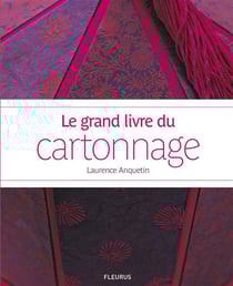 Le grand livre du cartonnage