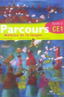 Parcours - maîtrise de la langue - ce1 - cycle 2 - manuel de l'élève
