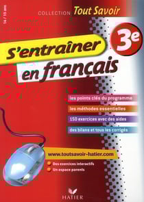 Tout savoir : s'entraîner en français - 3ème