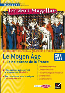 Les docs magellan - le moyen age t.1 - la naissance de la france - ce2/cm1