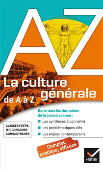 La culture generale de a a z - classes prepa, iep, concours administratifs...