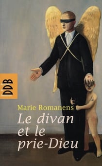 Le divan et le prie-Dieu : Psychanalyse et religion