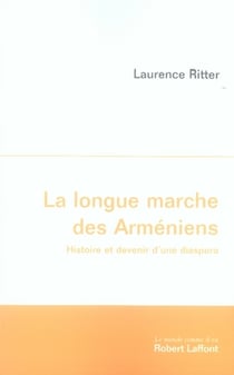 La longue marche des Arméniens histoire et devenir d'une diaspora