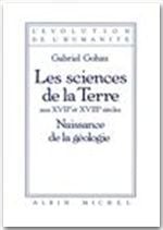 Les sciences de la terre aux xvii et xviii siècles