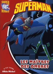 Superman t.3 - les maîtres des ombres