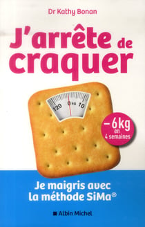 J'arrête de craquer - je maigris avec la méthode sima