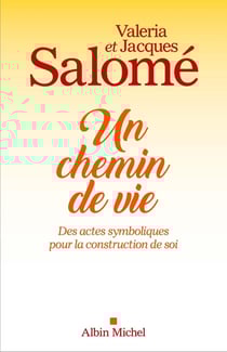 Un chemin de vie - des actes symboliques pour la construction de soi