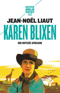 Karen Blixen - une odyssée africaine