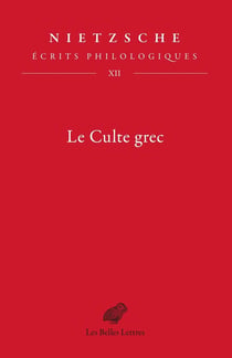 Le Culte grec Tome 12 : Écrits philologiques