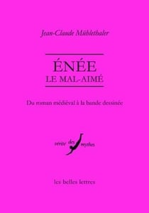 Enée, le mal-aimé - du roman médiéval à la bande dessinée