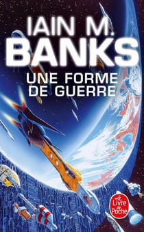 Cycle de la Culture Tome 3 : Une forme de guerre