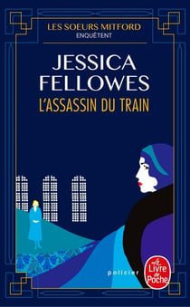 Les soeurs Mitford enquêtent Tome 1 : l'assassin du train