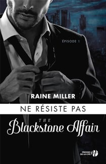 The Blackstone affair Tome 1 : ne résiste pas
