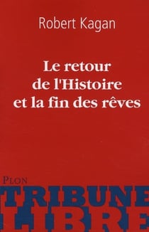 Le retour de l'histoire et la fin des reves