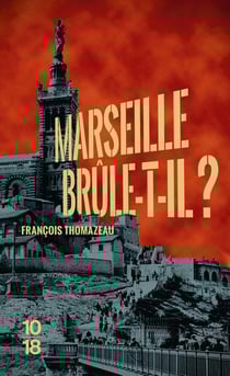 Marseille brûle-t-il ?
