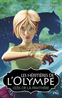 Les héritières de l'olympe t.2 - l'oeil de la panthère