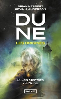 Dune - les origines Tome 2 : les Mentats de Dune