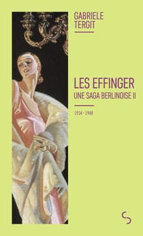 Les Effinger - Une saga berlinoise II (1914-1948)