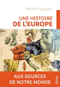 Une histoire de l'Europe - aux sources de notre monde
