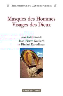 Masques des hommes, visages des dieux