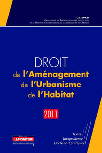 Droit de l'Aménagement, de l'Urbanisme, de l'Habitat - 2011