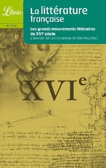 La littérature française - les grands mouvements littéraires du XVI siècle