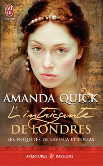 Les enquêtes de Lavinia et de Tobias - l'intrigante de londres