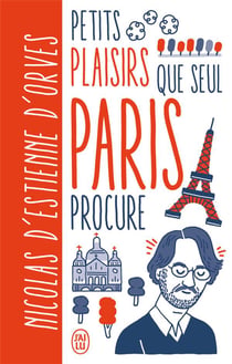 Petits plaisirs que seul Paris procure version illustree