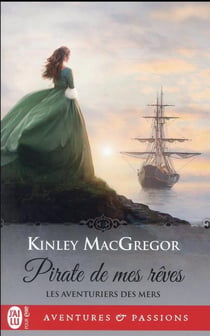 Les aventuriers des mers Tome 2 : pirate de mes rêves