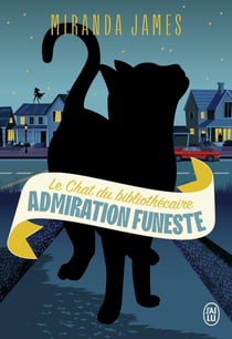 Le chat du bibliothécaire Tome 5 : admiration funeste
