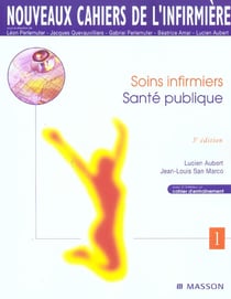 Nouveaux cahiers de l'infirmiere n.1 - soins infirmiers sante publique (3e edition)