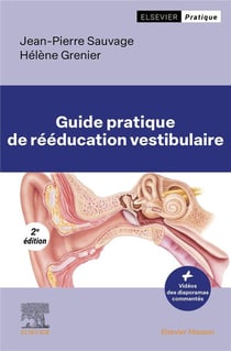 Guide pratique de rééducation vestibulaire (2e édition)