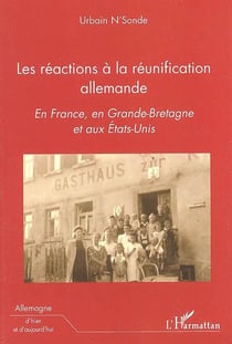 Les réactions à la réunification allemande - en france, en grande-bretagne et aux états-unis
