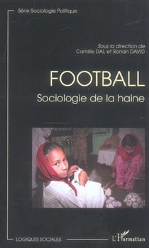 Football - sociologie de la haine