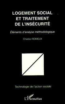 Logement social et traitement de l'insécurité - éléments d'analyse méthologique