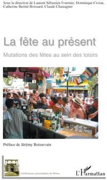 La fête au présent - mutations des fêtes au sein des loisirs
