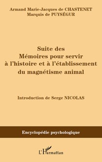 Suite des mémoires pour servir à l'histoire et à l'établissement du magnétisme animal